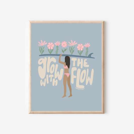 'Grow with the Flow' Print