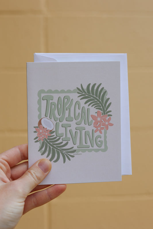 Tropical Living Greeting Card