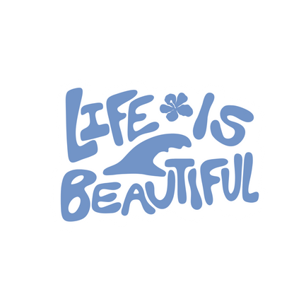 'Life Is Beautiful' Sticker