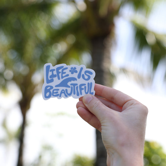 'Life Is Beautiful' Sticker